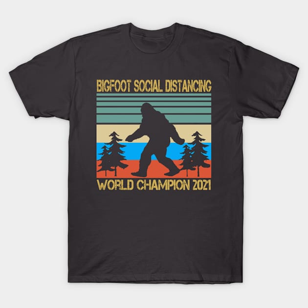 Bigfoot Social Distancing World Champion 2021 T-Shirt by Mima_SY